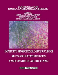 coperta carte implicatii morfofiziologice si clinice ale vasodilatatoarelor si vasoconstrictoarelor renale de coord. ionela lacramioara serban